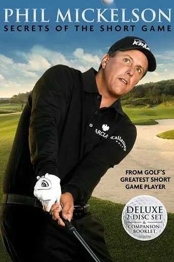Phil Mickelson : Secrets of the Short Game movie poster - Entertainment content