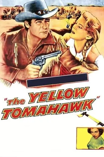 The Yellow Tomahawk movie poster - Rated 6/10