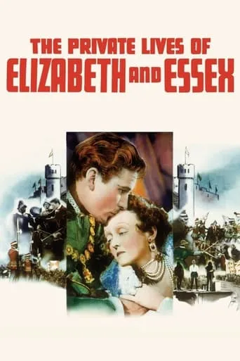 The Private Lives of Elizabeth and Essex movie poster - Rated 6.3/10