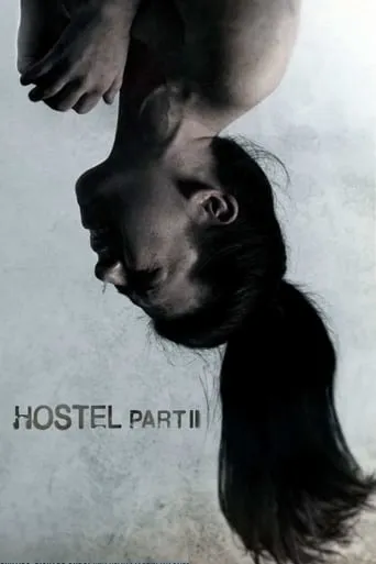 Hostel: Part II movie poster - Rated 5.846/10