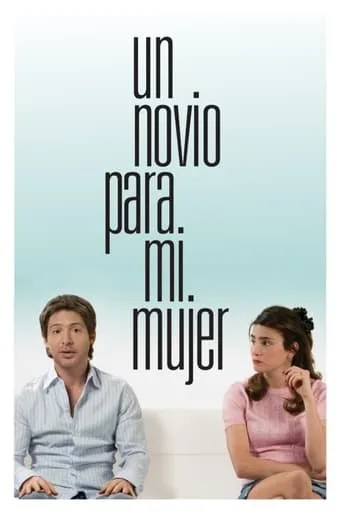 A Boyfriend for My Wife movie poster - Rated 6.2/10