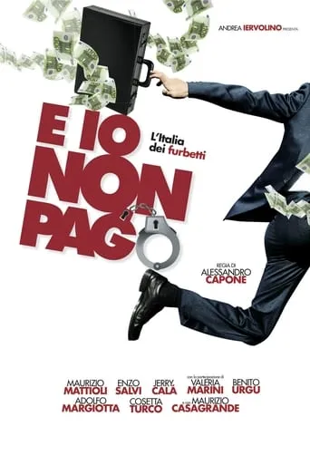 E io non pago: L'Italia dei furbetti movie poster - Rated 4.2/10