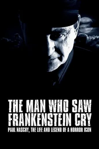 The Man Who Saw Frankenstein Cry movie poster - Rated 6/10