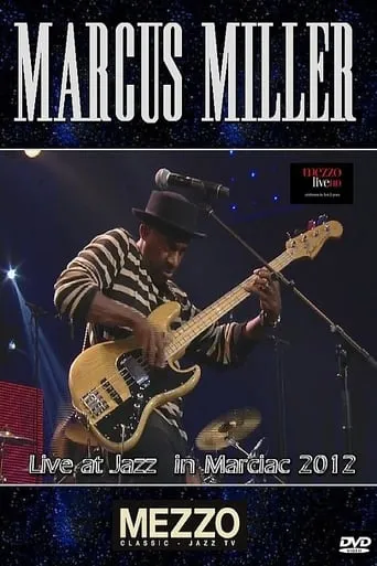 Marcus Miller - Live at Jazz in Marciac 2012 movie poster - Rated 3.8/10