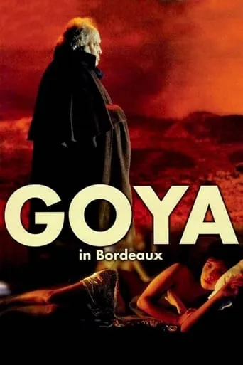 Goya in Bordeaux movie poster - Rated 6.1/10