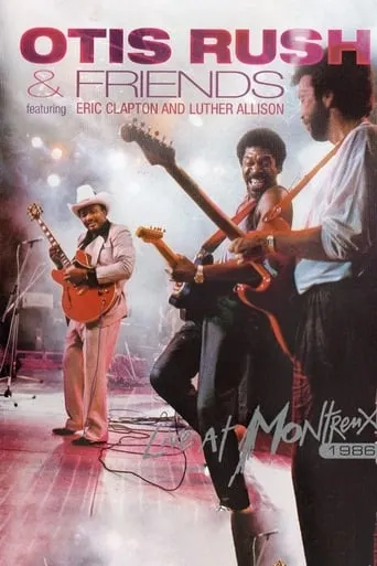 Otis Rush & Friends - Live At Montreux 1986 movie poster - Rated 5.2/10