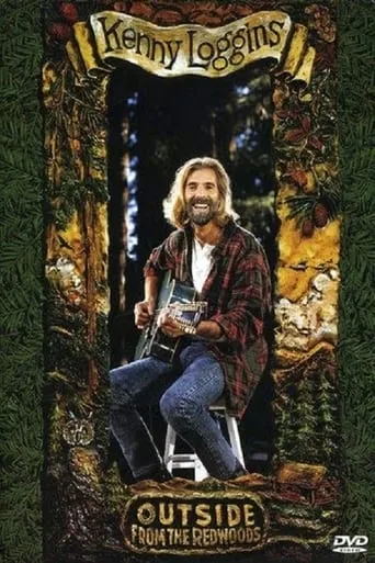 Kenny Loggins - Outside From the Redwoods movie poster - Rated 4/10