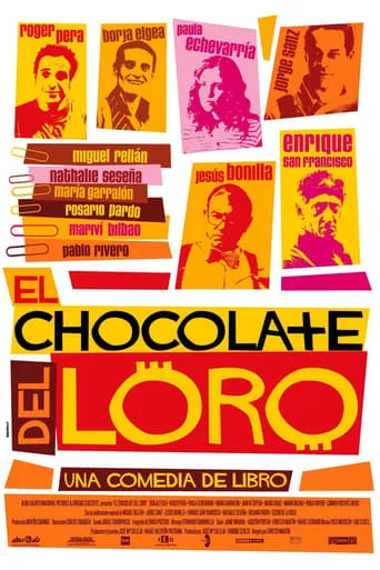 El chocolate del loro movie poster - Rated 4.9/10