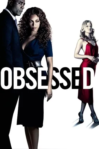 Obsessed movie poster - Rated 5.747/10