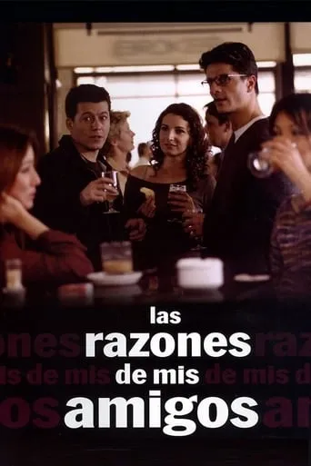 Las razones de mis amigos movie poster - Rated 4.8/10