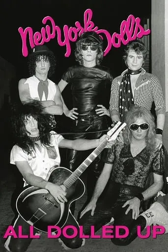New York Dolls: All Dolled Up movie poster - Rated 8.5/10