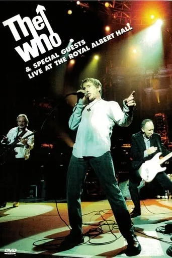 The Who & Special Guests: Live At The Royal Albert Hall movie poster - Rated 6.5/10