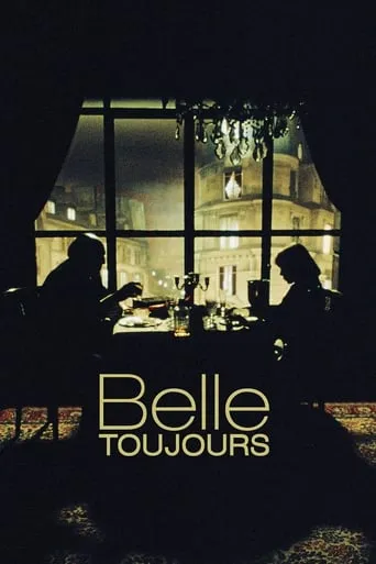 Belle Toujours movie poster - Rated 5.9/10