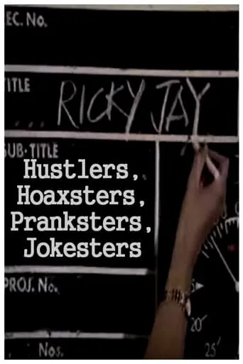 Hustlers, Hoaxsters, Pranksters, Jokesters and Ricky Jay movie poster - Rated 8/10