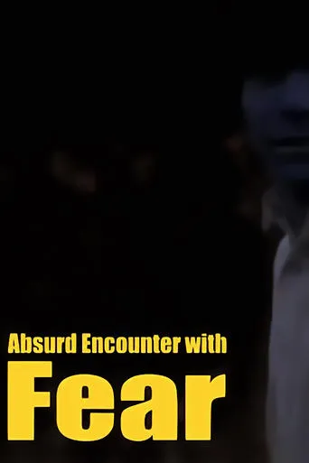Absurd Encounter with Fear movie poster - Rated 5.4/10