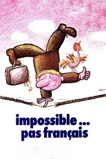 Impossible Is Not French movie poster - Rated 6.6/10