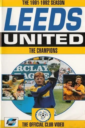 Leeds United: The Champions 1991/92 movie poster - Rated 10/10