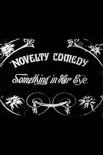 Something in Her Eye movie poster - Rated 5.3/10