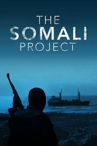 The Somali Project movie poster - Entertainment content