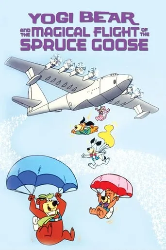 Yogi Bear and the Magical Flight of the Spruce Goose movie poster - Rated 6.7/10