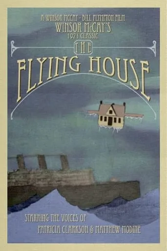 Dreams of the Rarebit Fiend: The Flying House movie poster - Rated 6.6/10
