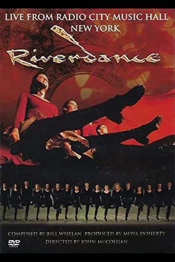Riverdance: Live from Radio City Music Hall movie poster - Rated 10/10