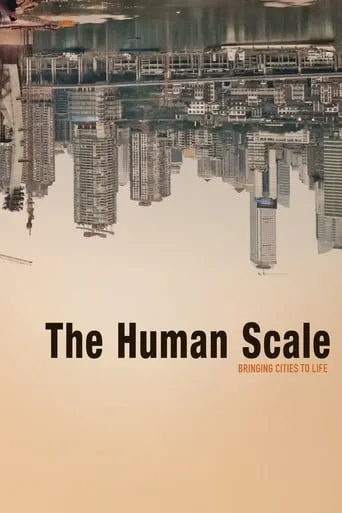The Human Scale movie poster - Rated 6.4/10
