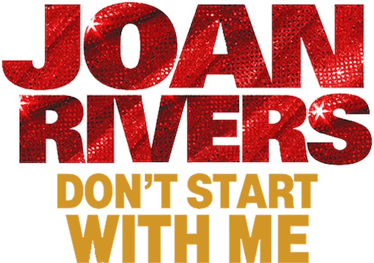 Joan Rivers: Don't Start with Me