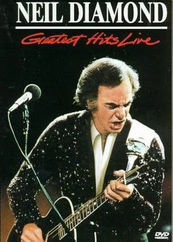 Neil Diamond: Greatest Hits Live movie poster - Rated 7/10