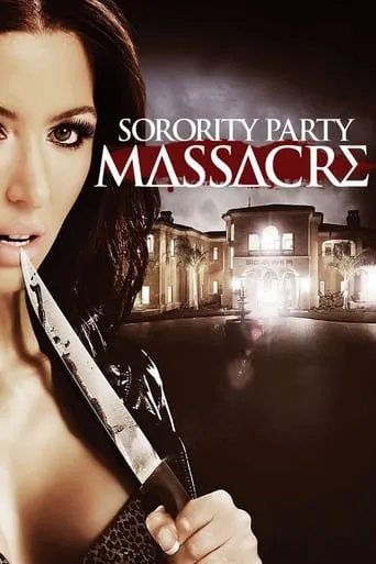 Sorority Party Massacre movie poster - Rated 4.3/10