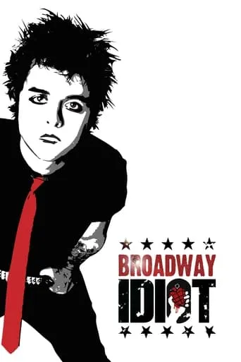 Broadway Idiot movie poster - Rated 6.9/10