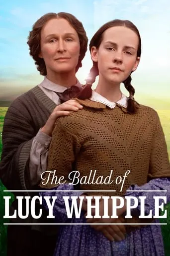 The Ballad of Lucy Whipple movie poster - Rated 5.7/10