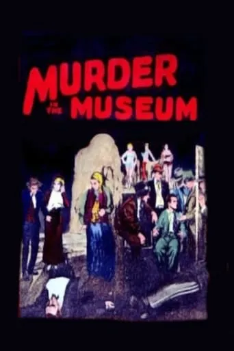 The Murder in the Museum movie poster - Rated 4.4/10