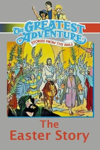 The Easter Story movie poster - Rated 7.5/10