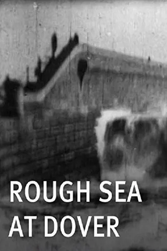 Rough Sea at Dover movie poster - Rated 5.1/10