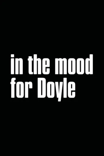 In the Mood for Doyle movie poster - Rated 4/10