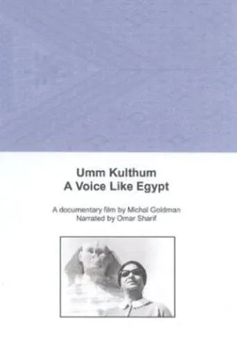 Umm Kulthum: A Voice Like Egypt movie poster - Rated 4/10