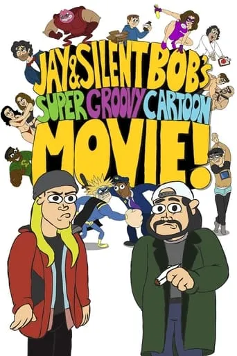 Jay and Silent Bob's Super Groovy Cartoon Movie movie poster - Rated 5.1/10