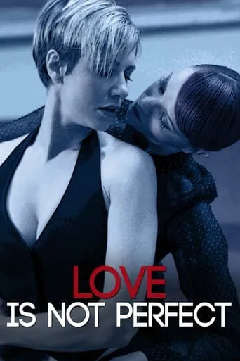 Love Is Not Perfect movie poster - Rated 5.5/10