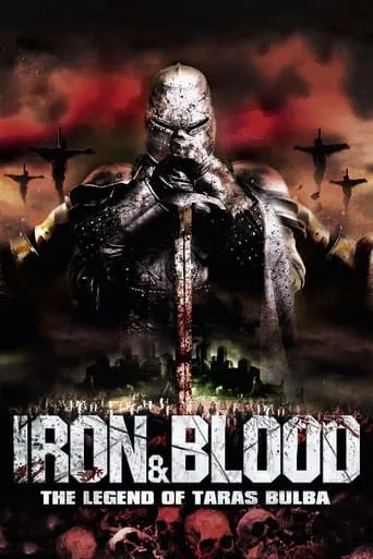Iron & Blood: The Legend of Taras Bulba movie poster - Rated 5.3/10