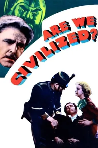Are We Civilized? movie poster - Rated 4/10