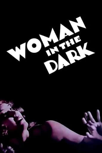 Woman in the Dark movie poster - Rated 6/10