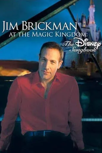 Jim Brickman at the Magic Kingdom: The Disney Songbook movie poster - Rated 9.8/10