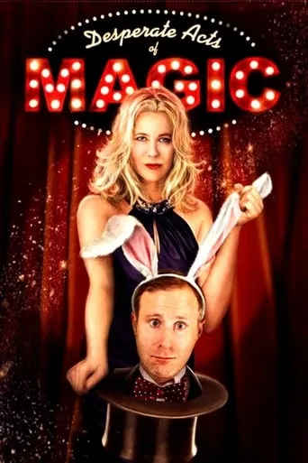 Desperate Acts of Magic movie poster - Rated 4.6/10