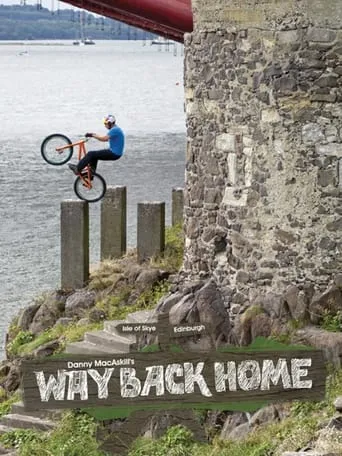 Danny MacAskill - Way Back Home movie poster - Entertainment content