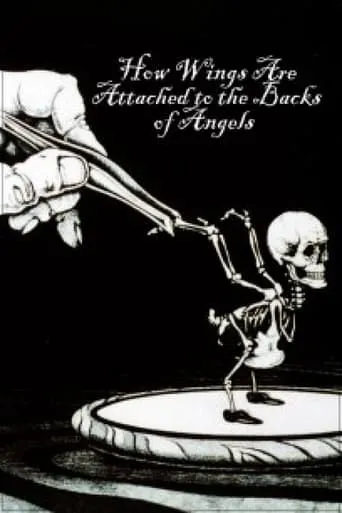 How Wings Are Attached to the Backs of Angels movie poster - Rated 6.8/10