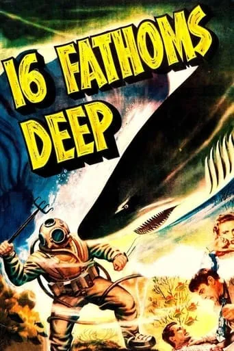 Sixteen Fathoms Deep movie poster - Rated 2.3/10
