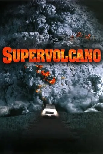 Supervolcano movie poster - Rated 6.2/10