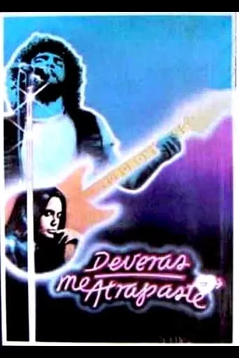 Deveras me atrapaste movie poster - Rated 5.333/10
