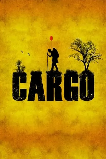 Cargo movie poster - Rated 6.955/10